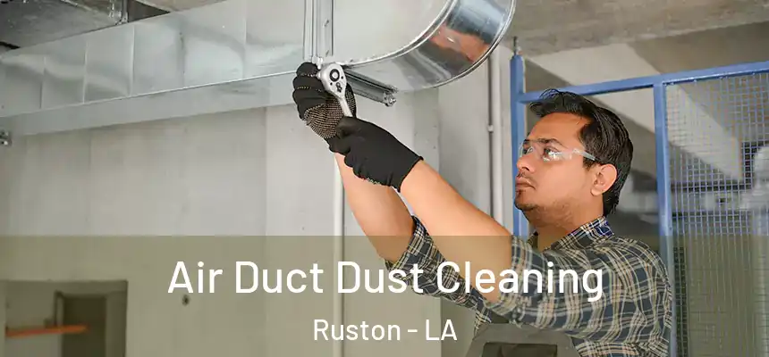 Air Duct Dust Cleaning Ruston - LA