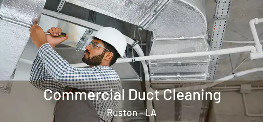  Commercial Duct Cleaning Ruston - LA
