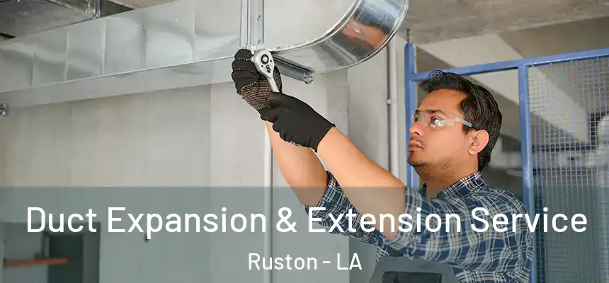 Duct Expansion & Extension Service Ruston - LA