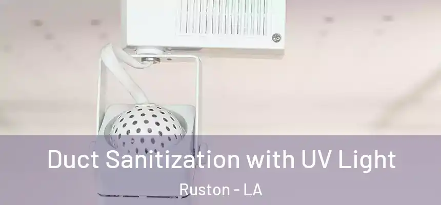  Duct Sanitization with UV Light Ruston - LA