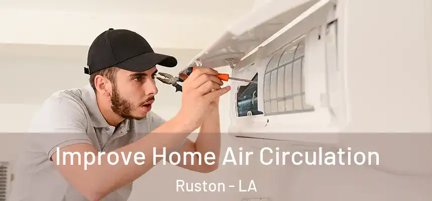  Improve Home Air Circulation Ruston - LA